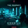 The Prophet - Kikkdrum (Funkyzeit Remix) - Single