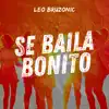 Leo Bruzonic - Se Baila Bonito - EP
